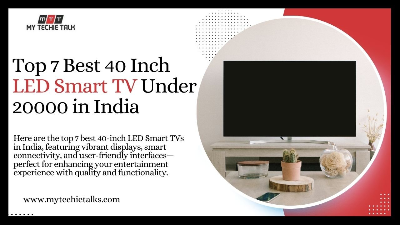 Top 7 Best 40 Inch LED Smart TV Under 20000 in India