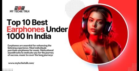 Top 10 Best Earphones Under 1000 In India