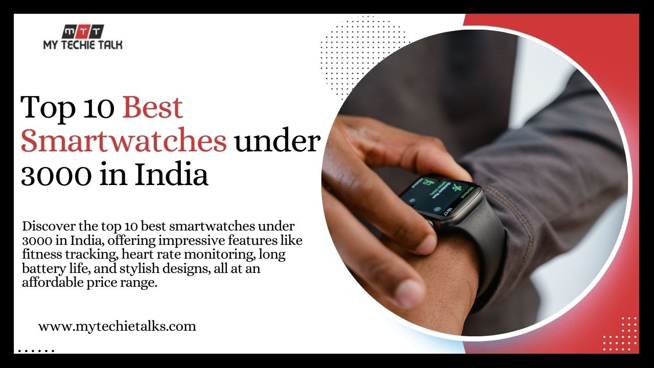 Top 10 Best Smartwatches under 3000 in India