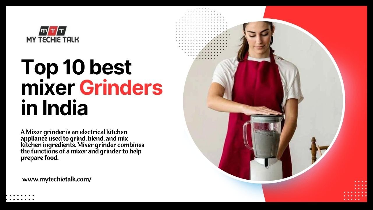 Top 10 best mixer Grinders in India