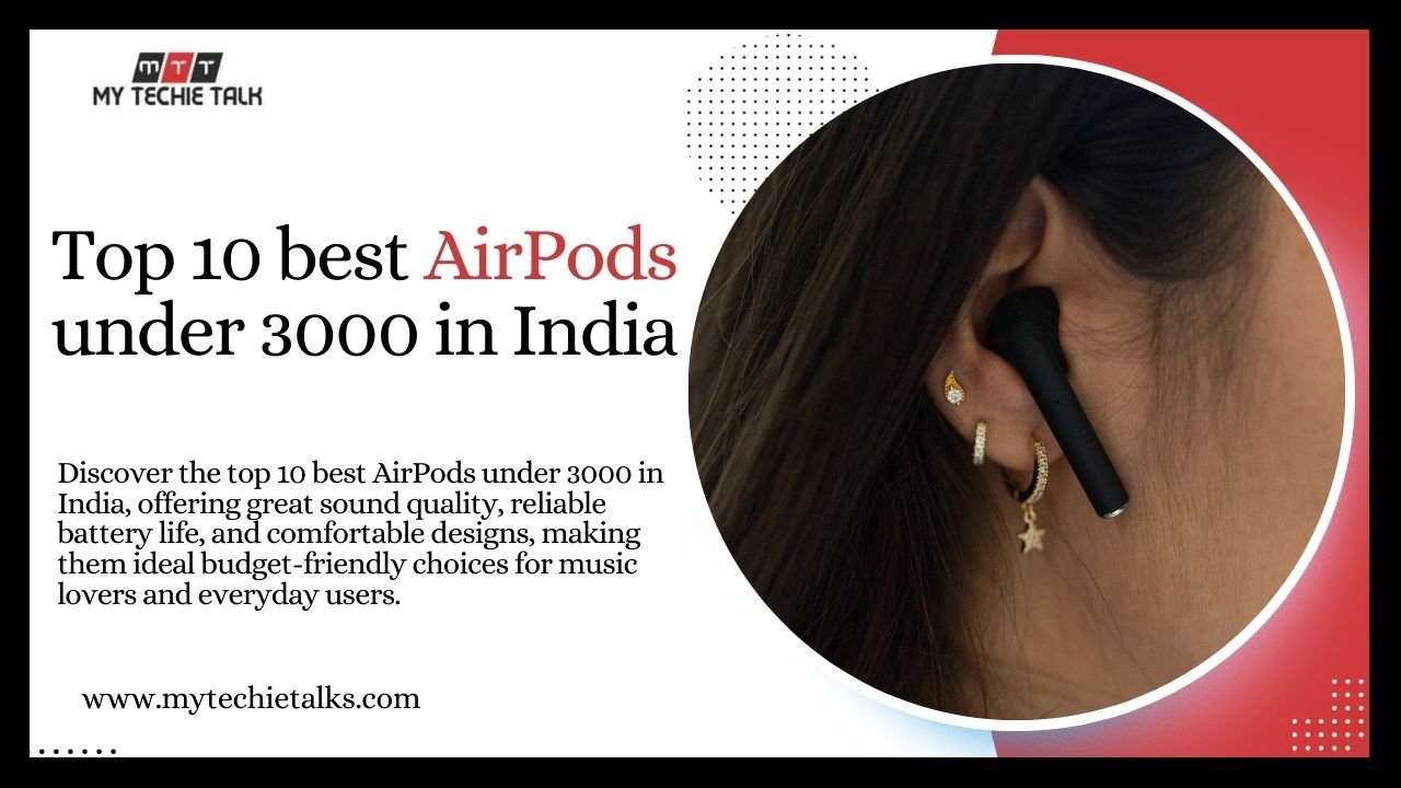 Top 10 best AirPods under 3000 in India