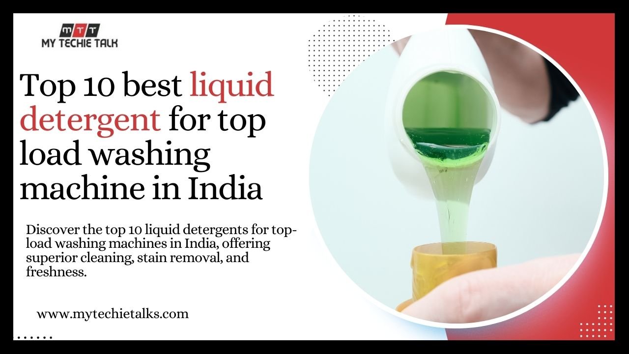 Top 10 best liquid detergent for top load washing machine in India