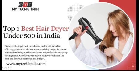 Top 3 Best Hair Dryer Under 500 in India