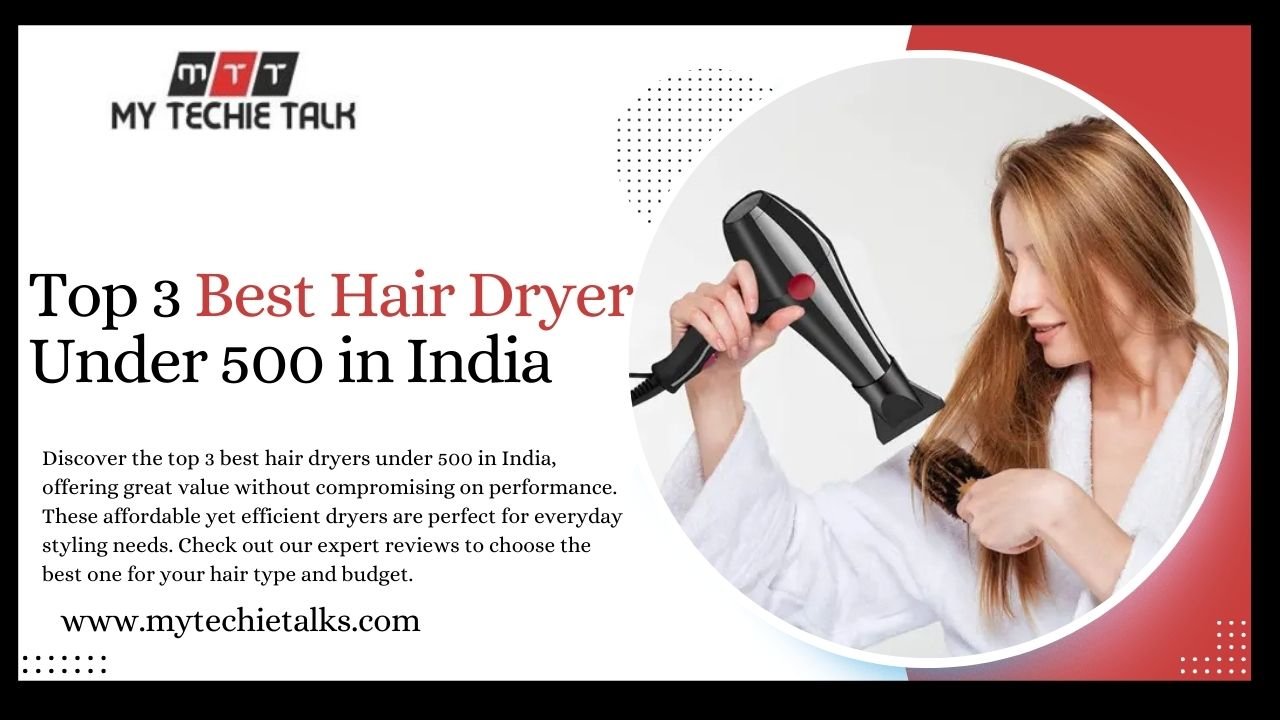 Top 3 Best Hair Dryer Under 500 in India